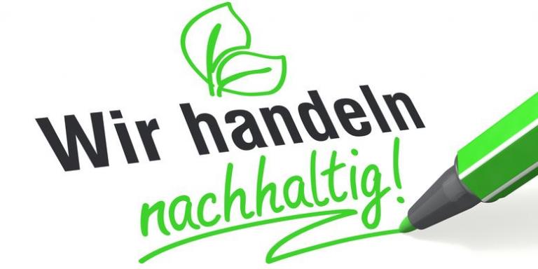 Spruch "Wir handeln nachhaltig!"